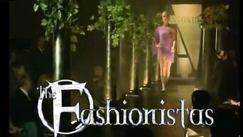 THE FASHIONISTAS 2002 Part one